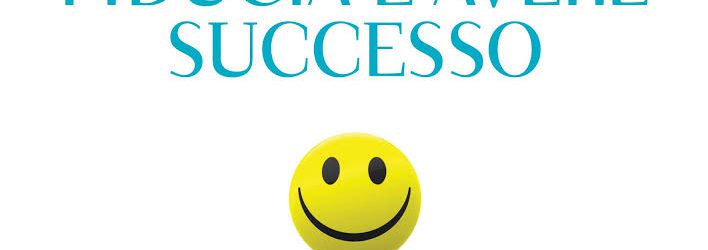 Come acquistare fiducia e avere successo, la cover